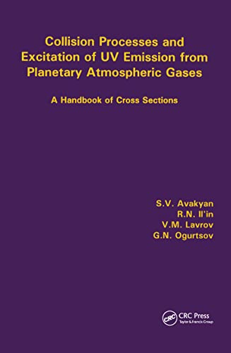 Imagen de archivo de Collision Processes and Excitation of UV Emission from Planetary Atmospheric Gases: A Handbook of Cross Sections a la venta por Revaluation Books
