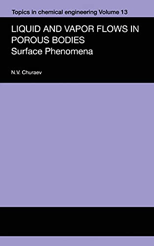 Stock image for Liquid and Vapour Flows in Porous Bodies: Surface Phenomena (Topics in Chemical Engineering) for sale by Chiron Media