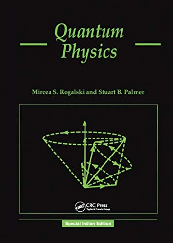 Quantum Physics - Rogalski, Mircea S., Palmer, Stuart B.