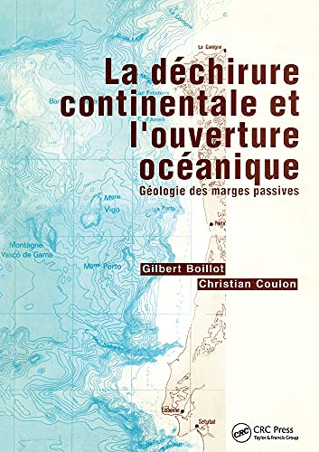 Beispielbild fr La dchirure continentale et l'ouverture ocanique : Gologie des marges passives zum Verkauf von Ammareal