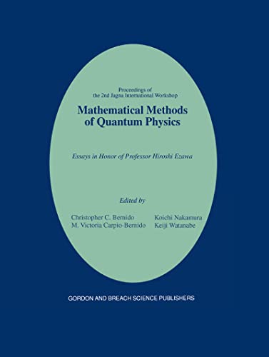 9789056992118: Mathematical Methods of Quantum Physics: 2nd Jagna International Workshop: Essays in Honor of Professor Hiroshi Ezawa