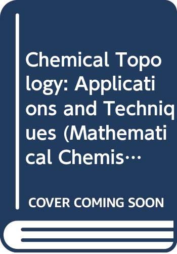 Stock image for Chemical Topology: Applications and Techniques (Volume 6) for sale by Anybook.com