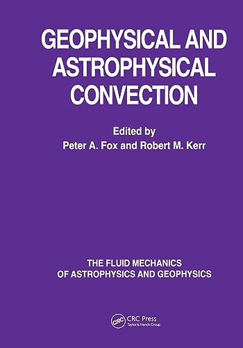 9789056992583: Geophysical & Astrophysical Convection: 8 (The Fluid Mechanics of Astrophysics and Geophysics)