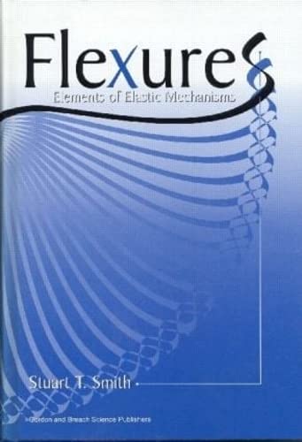 9789056992613: Flexures: Elements of Elastic Mechanisms