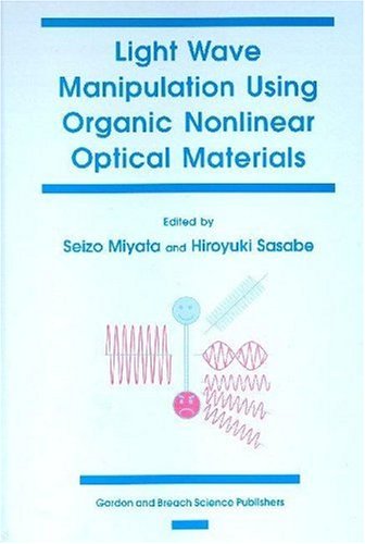 Stock image for Light Wave Manipulation Using Organic Nonlinear Optical Materials for sale by Orbiting Books