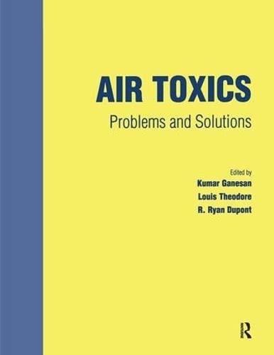 Beispielbild fr Air Toxics: Problems and Solutions zum Verkauf von Revaluation Books
