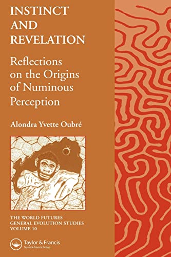 9789056995287: Instinct and Revelation: Reflections on the Origins of Numinous Perception: 10 (The World Futures General Evolution Studies)