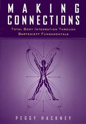 9789056995928: Making Connections: Total Body Integration Through Bartenieff Fundamentals