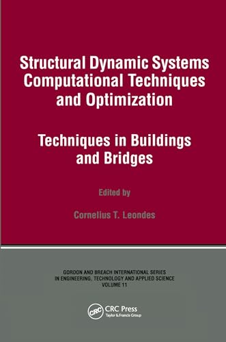 Stock image for Structural Dynamic Systems Computational Techniques and Optimization : Techniques in Buildings and Bridges for sale by PsychoBabel & Skoob Books