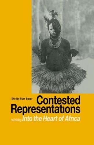 Stock image for Contested Representations: Revisiting 'Into the Heart of Africa' for sale by Chiron Media