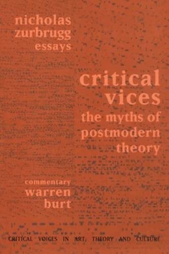 9789057010224: Critical Vices: The Myths of Postmodern Theory (Critical Voices in Art, Theory and Culture)