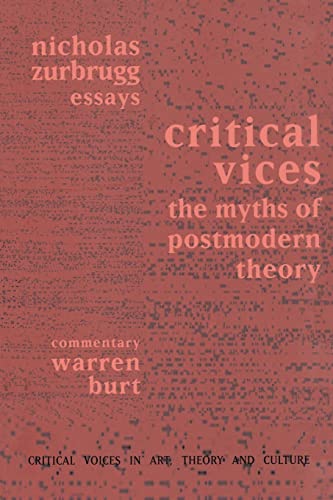 Stock image for Critical Vices : The Myths of Postmodern Theory for sale by Better World Books
