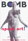 Stock image for Speak Art!: The Best of Bomb Magazine's Interviews With Artists for sale by Wonder Book