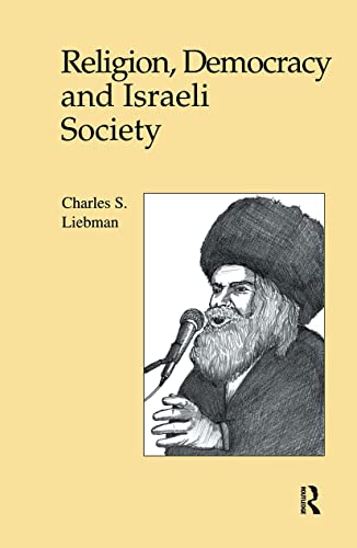 Religion, Democracy and Israeli Society (Sherman Lecture) (9789057020124) by Liebman, Charles S.