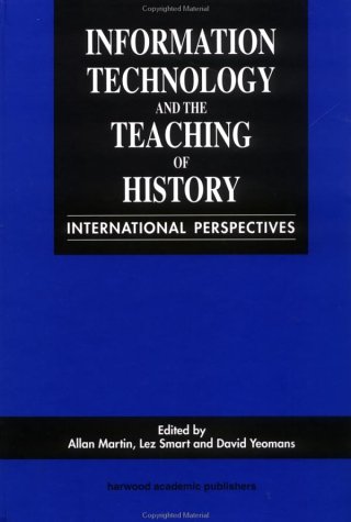 Stock image for Information Technology in the Teaching of History: International Perspectives for sale by Bookmonger.Ltd