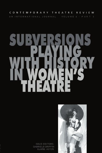 Stock image for Subversions: Playing with History i Women's Theatre (Contemporary Theatre Review) for sale by Phatpocket Limited