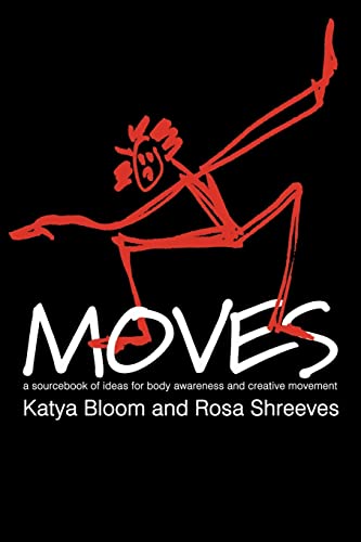 Beispielbild fr Moves: A Sourcebook of Ideas for Body Awareness and Creative Movement (Performing Arts Studies) zum Verkauf von Reuseabook