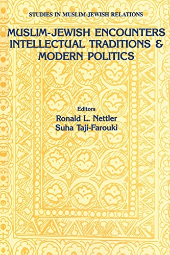 9789057021961: Muslim-Jewish Encounters: Intellectual Traditions and Modern Politics (Studies in Muslim-Jewish Relations)