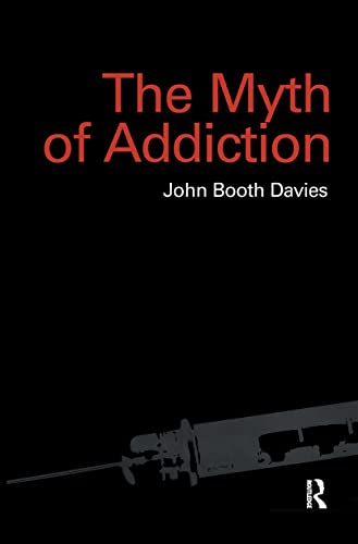 Stock image for Myth of Addiction: Second Edition for sale by ThriftBooks-Dallas