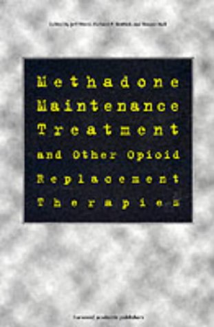 Imagen de archivo de Methadone Maintenance Treatment and Other Opioid Replacement Therapies a la venta por WorldofBooks