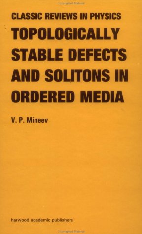 Imagen de archivo de Topologically Stable Defects & Solitons in Ordered Media (Classic Reviews in Physics, Band 1) a la venta por medimops