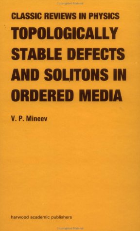 Stock image for Topologically Stable Defects & Solitons in Ordered Media (Classic Reviews in Physics, Band 1) for sale by medimops