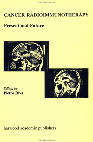 Cancer Radioimmunotherapy : Present and Future. - Riva, Pietro