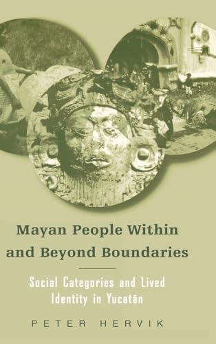 Beispielbild fr Mayan People Within and Beyond Boundaries zum Verkauf von Blackwell's