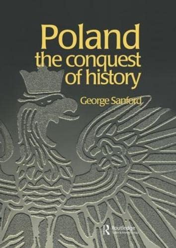 Poland: The Conquest of History