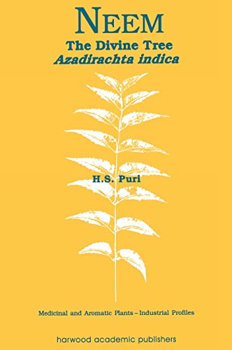 Neem The Divine Tree Azadirachta indica Medicinal and Aromatic Plants Industrial Profiles - H.S. Puri