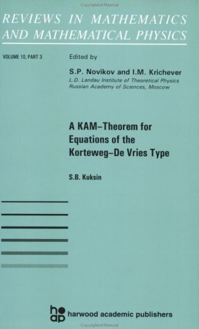 A KAM Theorem for Equations of the Korteveg-de Vries Type (Reviews in Mathematics and Mathematical Physics) (9789057023675) by Bonnett, Raymond; Kuksin, S. B.