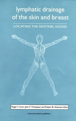 Stock image for Lymphatic Drainage of the Skin and Breast: Locating the Sentinel Nodes for sale by ThriftBooks-Dallas