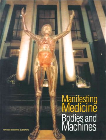 Stock image for Manifesting Medicine (Artefacts, Studies in the History of Science and Technology , Vol 1) for sale by HPB-Emerald