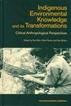 Stock image for Indigenous Environmental Knowledge and Its Transformations (Studies in Environmental Anthropology,) for sale by medimops