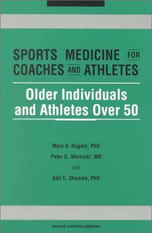 Sports Medicine for Coaches and Athletes: Older Individuals and Athletes Over 50