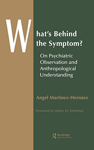 9789057026126: What's Behind The Symptom?: On Psychiatric Observation and Anthropological Understanding: 6 (Theory and Practice in Medical Anthropology)