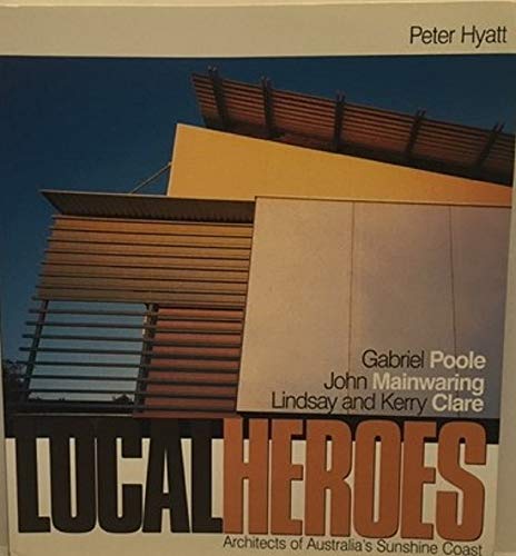 

Local Heroes: Architects of Australia's Sunshine Coast