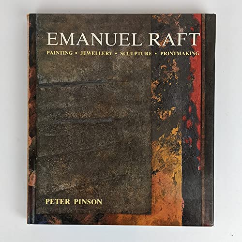Stock image for Emanuel Raft: Painting, Jewellery, Sculpture, Printmaking for sale by 2nd Act Books