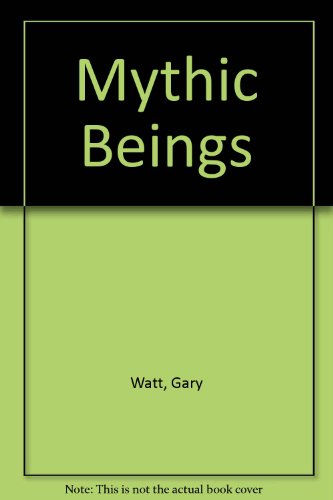 Stock image for Mythic Beings for sale by ThriftBooks-Atlanta