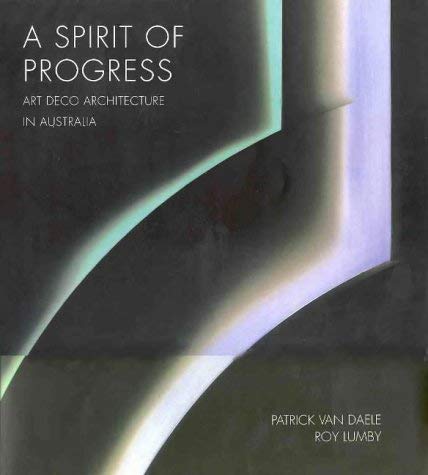 9789057036712: A Spirit of Progress: Art Deco Architecture in Australia