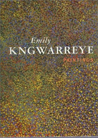 Emily Kngwarreye Paintings (9789057036811) by Kngwarreye, Emily Kame; Smith, Terry; Ryan, Judith; Holt, Donald; Holt, Janet; Isaacs, Jennifer