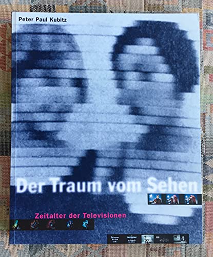 Stock image for Der Traum vom Sehen. Zeitalter der Televisionen for sale by medimops