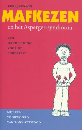 Beispielbild fr Mafkezen en het Asperger-syndroom. Een handleiding voor de puberteit zum Verkauf von Antiquariaat Schot