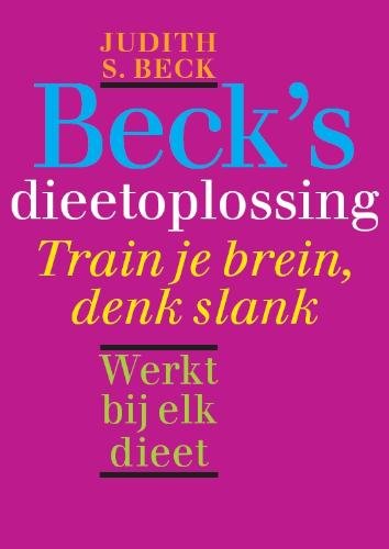 Beispielbild fr Beck's dieetoplossing: train je brein en denk slank zum Verkauf von medimops