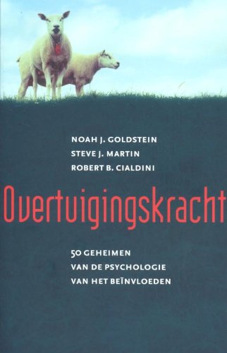 Beispielbild fr Overtuigingskracht: 50 geheimen van de psychologie van het beinvloeden zum Verkauf von Ammareal