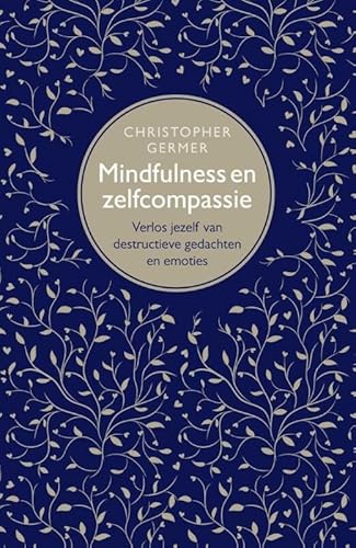 Imagen de archivo de Mindfulness en zelfcompassie: verlos jezelf van destructieve gedachten en emoties a la venta por Revaluation Books