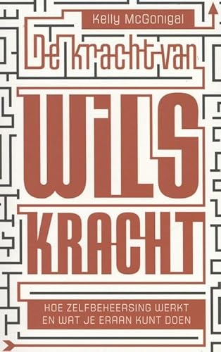 Imagen de archivo de De kracht van wilskracht. Hoe zelfbeheersing werkt en wat je eraan kunt doen a la venta por Antiquariaat Schot