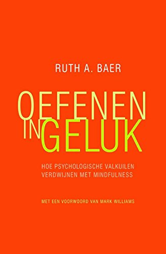 Stock image for Oefenen in geluk: hoe psychologische valkuilen verdwijnen met mindfulness (Dutch Edition) for sale by Wolk Media & Entertainment