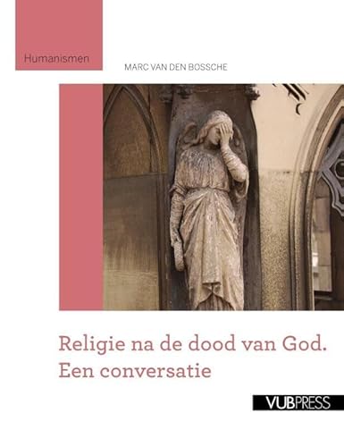 Beispielbild fr Religie na de dood van God: een conversatie (Humanismen) zum Verkauf von medimops