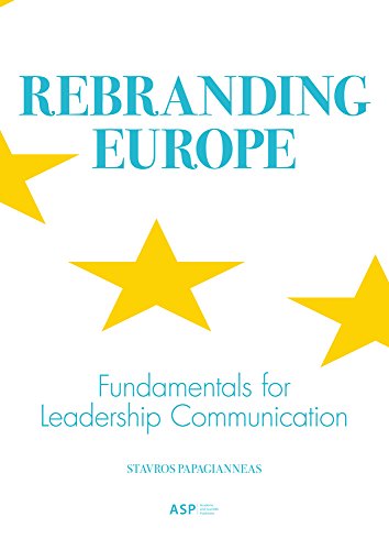 Beispielbild fr Rebranding Europe: Fundamentals for Leadership Communication zum Verkauf von medimops